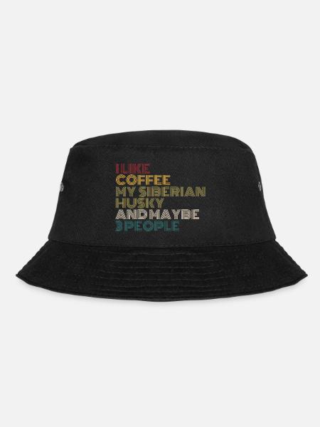 Kaffeeliebhaber Siberian Husky Hundebesitzer Lustiges Zitat - Bucket Hat - Schwarz