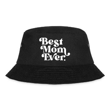 Best Mom Ever Appreciation Typography - Bucket Hat - black - Front - Lela (165cm)