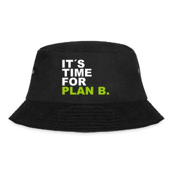 It´s Time for Plan B. - Bucket Hat - Schwarz - Vorne - Lela (165cm)