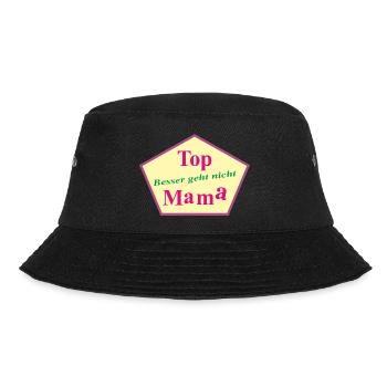 Top Mama – Besser geht nicht - Bucket Hat - Schwarz - Vorne - Lela (165cm)