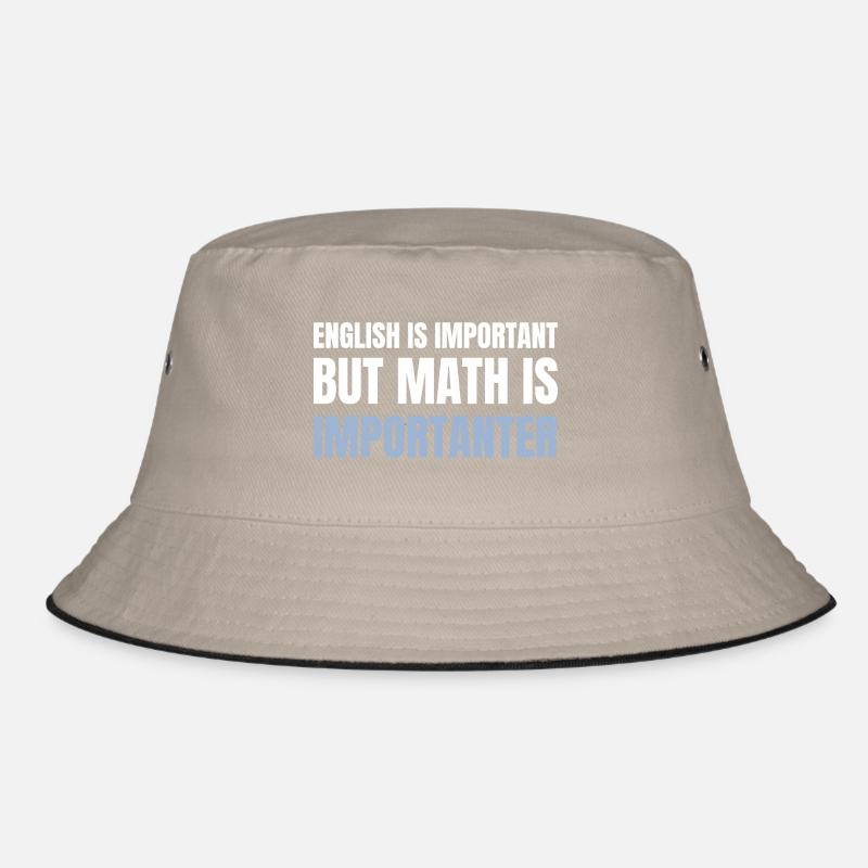 English is important but math is importanter Bucket Hat
