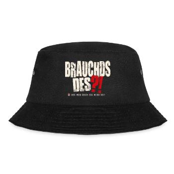Brauchds des?! - Bucket Hat - Schwarz - Vorne - Lela (165cm)