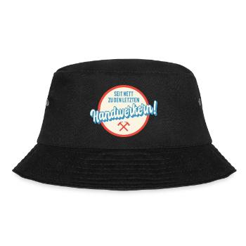 Seit nett zu den letzten Handwerkern Humor Sprüche - Bucket Hat - Schwarz - Vorne - Lela (165cm)