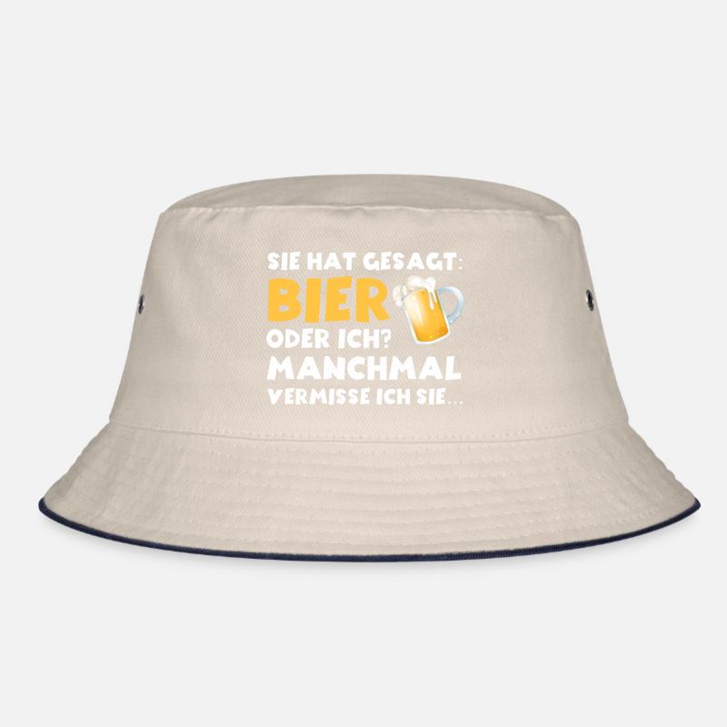 Sie hat gesagt Bier oder ich lustige Bier Sprüche Bucket Hat