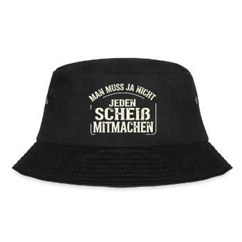 Lustiger Spruch Nein Man muss ja nicht  - Bucket Hat - Schwarz - Vorne