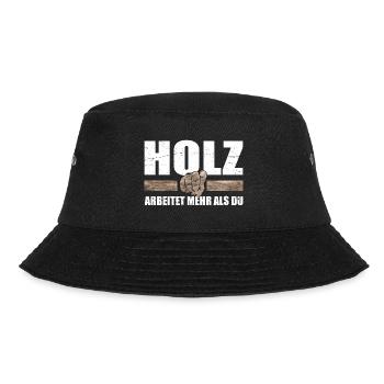 Holz arbeitet mehr als du - Tischler Holzfäller - Bucket Hat - Schwarz - Vorne - Lela (165cm)