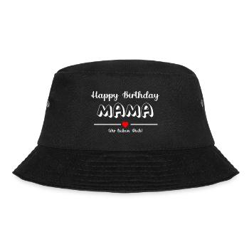 Happy Birthday MAMA wir lieben dich! - Bucket Hat - Schwarz - Vorne - Lela (165cm)