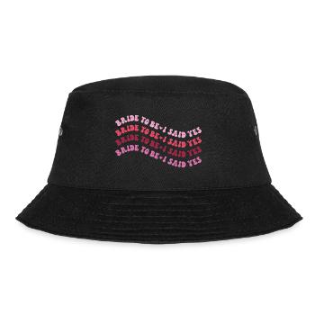 Bride to be - I said yes - Bucket Hat - Schwarz - Vorne - Lela (165cm)