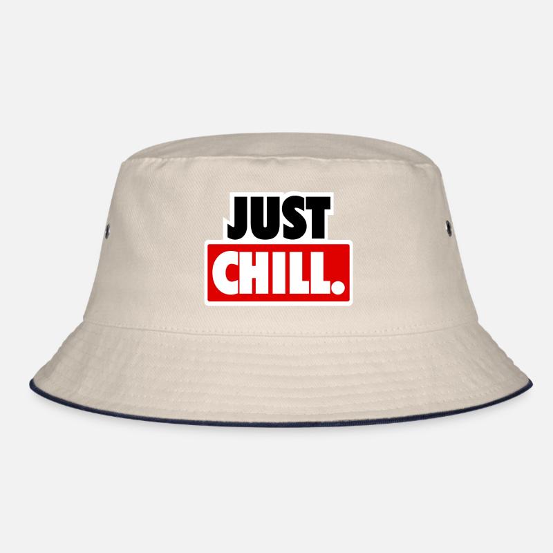 Just Chill | Doing nothing | Just Do Nothing Bucket Hat