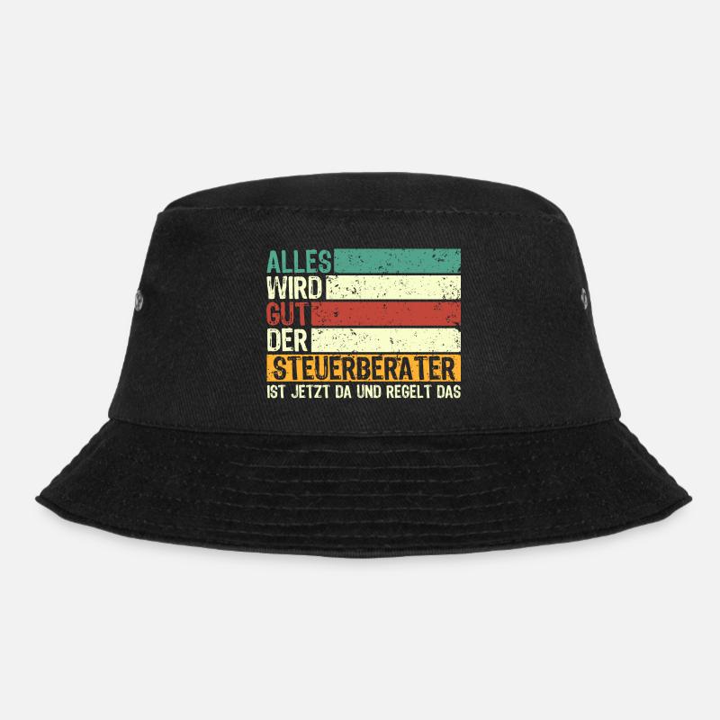 Alles Wird Gut Der Steuerberater Ist Jetzt Da und - Bucket Hat - Schwarz