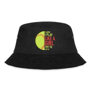 I Know I Play Like A Girl Try To Keep Up Softball - Bucket Hat - black - Front - Lela (165cm)