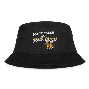 Don ́t touch my BEER, Dude! - Bucket Hat - black - Front - Lela (165cm)