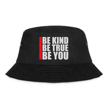 Be Kind Be True Be You Inspirierend Selbstliebe - Bucket Hat - Schwarz - Vorne - Lela (165cm)