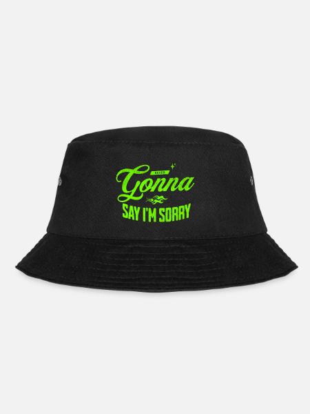 Never Gonna Say I’m Sorry - Bucket Hat - Schwarz