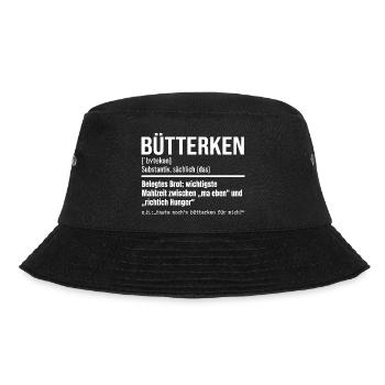 Bütterken Definition, Ruhrpott, Ruhrgeiet Dialekt - Bucket Hat - Schwarz - Vorne - Lela (165cm)