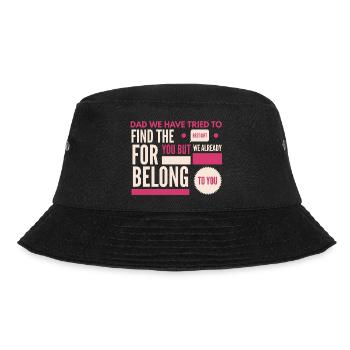 dad we have tried to find the best for you but we - Bucket Hat - black - Front - Lela (165cm)