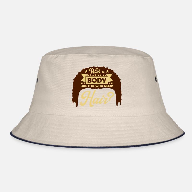 Who Needs Hair Spruch Bucket Hat