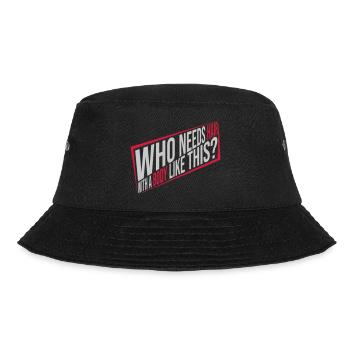 Who Needs Hair Spruch - Bucket Hat - Schwarz - Vorne - Lela (165cm)