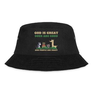 God is Great Dogs are Good and People are Crazy - Bucket Hat - black - Front - Lela (165cm)