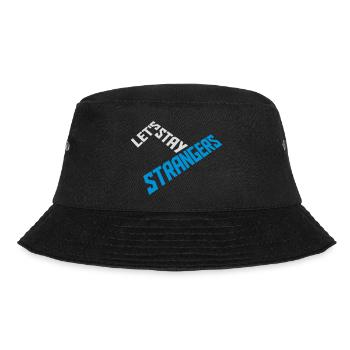 lets stay strangers quote - Bucket Hat - black - Front - Lela (165cm)