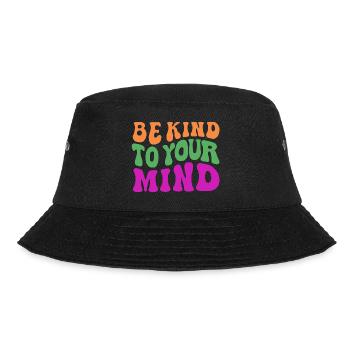 Be kind to your mind - Bucket Hat - black - Front - Lela (165cm)