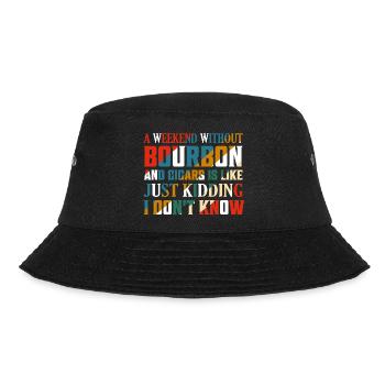 A Weekend Without Bourbon And Cigars Drinking Whis - Bucket Hat - Schwarz - Vorne - Lela (165cm)