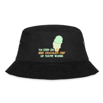 Either you like Mint Chocolate Chip or you - Bucket Hat - black - Front - Lela (165cm)
