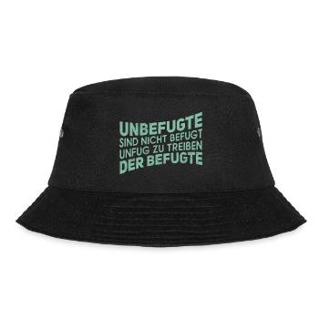 Unbefugt - Lustiger Spruch Witzig Fun Statement - Bucket Hat - Schwarz - Vorne - Lela (165cm)