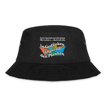 In Gedanken längst auf den Planken auf dem Meer - Bucket Hat - Schwarz - Vorne - Lela (165cm)