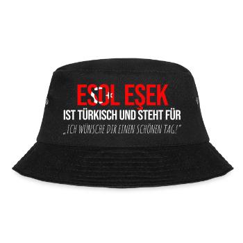 Esol Esek Türke Türkei Türken Dummer Spruch - Bucket Hat - Schwarz - Vorne - Lela (165cm)