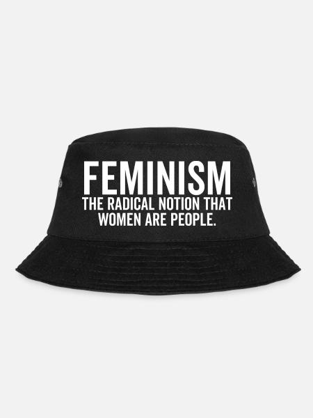 Feminism The Radical Notion That Women Are People - Bucket Hat - black