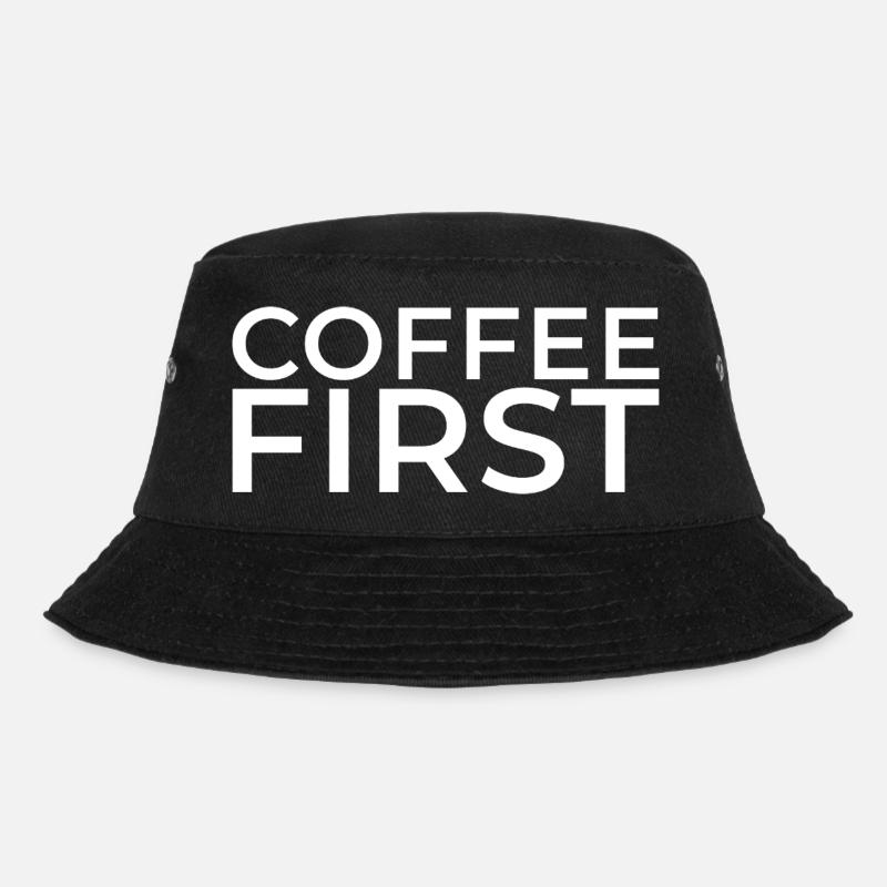 Coffee First – Weißdruck - Bucket Hat - Schwarz