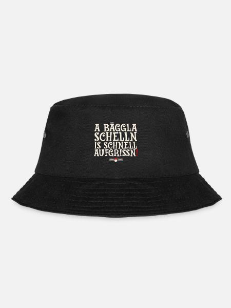 A Bäggla Schelln is schnell aufgrissn! - Bucket Hat - Schwarz