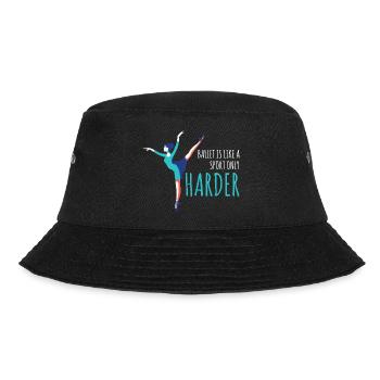 Ballet Like A Sports Only Harder Dancing Ballerina - Bucket Hat - black - Front - Lela (165cm)