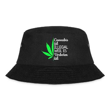 Cannabis ist illegal weil es verboten ist - Bucket Hat - Schwarz - Vorne - Lela (165cm)