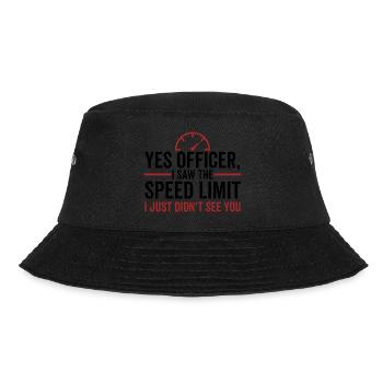 Ja, Offizier, ich habe die Geschwindigkeitsbegrenzung gesehen, die ich einfach nicht gesehen habe - Bucket Hat - Schwarz - Vorne - Lela (165cm)