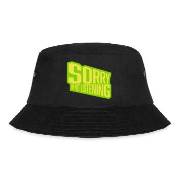 sorry im not listening - Bucket Hat - Schwarz - Vorne - Lela (165cm)