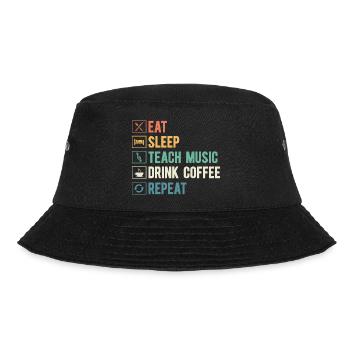 Eat Sleep Teach Music Drink Coffee Repeat School - Bucket Hat - black - Front - Lela (165cm)