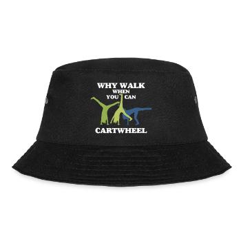 Why Walk When You Can Cartwheel funny wheel stroke - Bucket Hat - black - Front - Lela (165cm)