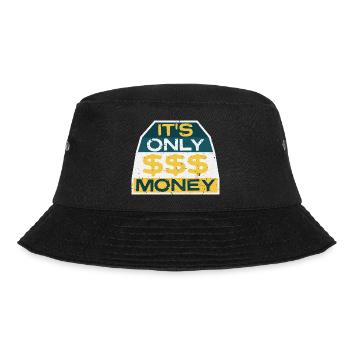 It's Only Money Rich Funny Buy Happiness Saying - Bucket Hat - black - Front - Lela (165cm)