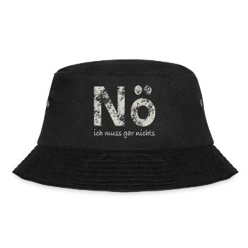 Nö, ich muss gar nichts - Bucket Hat - Schwarz - Vorne - Lela (165cm)