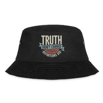  Truth Didn't Change Definitions Did | Bold - Bucket Hat - Schwarz - Vorne - Lela (165cm)
