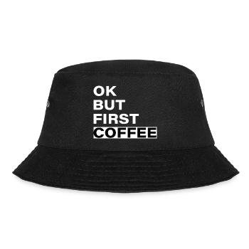 OK, aber erstmal: Kaffee - typografischer Slogan - Bucket Hat - Schwarz - Vorne - Lela (165cm)