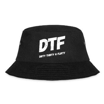 Dirty Thirty Flirty DTF 30. Geburtstag - Bucket Hat - Schwarz - Vorne - Lela (165cm)