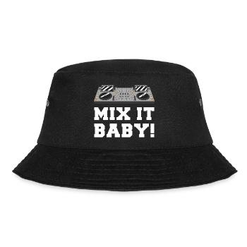 Mix It Baby DJ-Motiv auf Kleidung - Bucket Hat - Schwarz - Vorne - Lela (165cm)