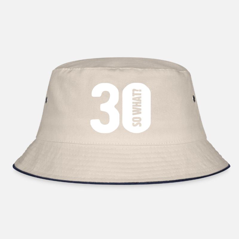 30 so what? Not so bad - birthday Bucket Hat