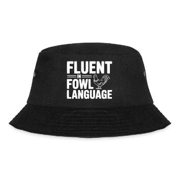 Fluent in Fowl Language - Bucket Hat - black - Front - Lela (165cm)