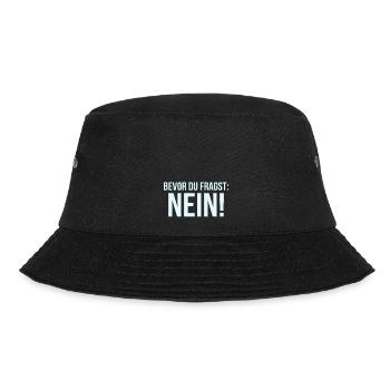 BEVOR DU FRAGST NEIN Sprüche Büro - Bucket Hat - Schwarz - Vorne - Lela (165cm)