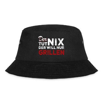 Der tut nix der will nur grillen - Spruch - Bucket Hat - Schwarz - Vorne - Lela (165cm)