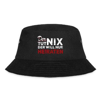 Der tut nix der will nur Heiraten - Spruch - Bucket Hat - Schwarz - Vorne - Lela (165cm)